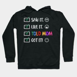 Saw It Like It Told Mom Got It Funny Kids Hoodie